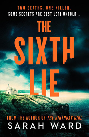 The Sixth Lie: A gripping Welsh crime thriller by Sarah Ward 9781804363188