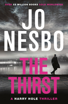 The Thirst: Harry Hole 11 by Jo Nesbo 9781784705091