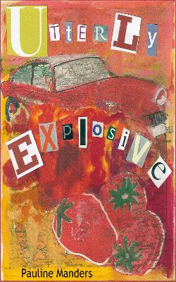 Utterly Explosive by Pauline Manders 9781912861057
