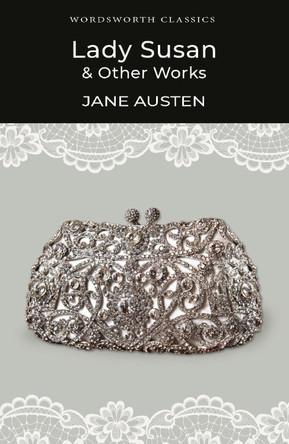 Lady Susan and Other Works by Jane Austen 9781840226966