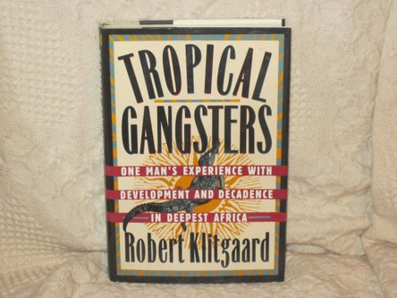 Tropical Gangsters by Robert Klitgaard 9780465087587 [USED COPY]