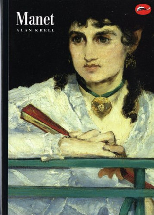 Manet: and the Painters of Contemporary Life by Alan Krell 9780500202890 [USED COPY]