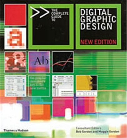 Complete Guide to Digital Graphic Design by Bob Gordon 9780500285602 [USED COPY]