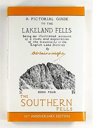 Southern Fells: Pictorial Guides to the Lakeland Fells Book 4 (Lake District & Cumbria) by Alfred Wainwright 9780711224575 [USED COPY]