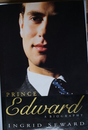 Prince Edward: A Biography by Ingrid Seward 9780712675567 [USED COPY]