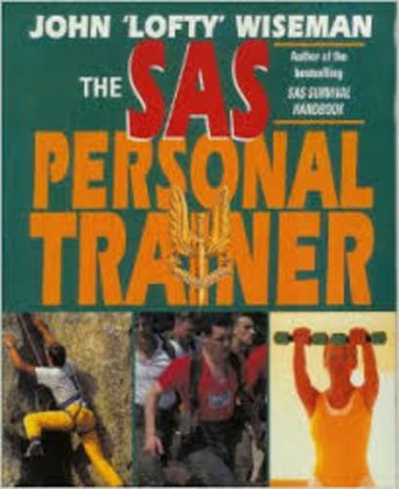 The SAS Personal Trainer by John 'Lofty' Wiseman 9780747277736 [USED COPY]