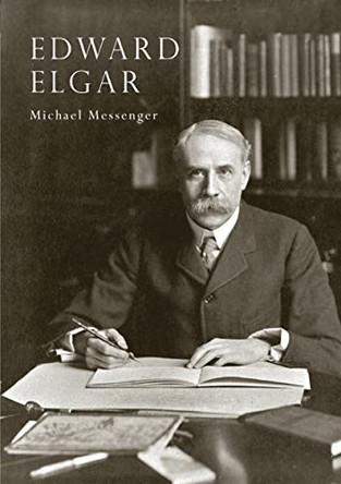 Edward Elgar by Michael Messenger 9780747806219 [USED COPY]