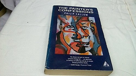 The Painter's Confession by Philip Callow 9780749000004 [USED COPY]