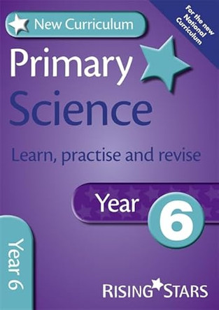 New Curriculum Primary Science Learn, Practise and Revise Year 6 by Alan Jarvis 9780857696854 [USED COPY]