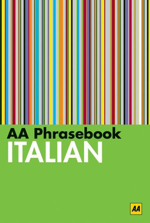 AA Phrasebook Italian by AA Publishing 9780749574154 [USED COPY]