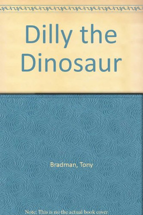 Dilly the Dinosaur by Tony Bradman 9780749713102 [USED COPY]