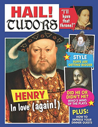 Hail!: Tudors by Philip Steele 9780750271707 [USED COPY]