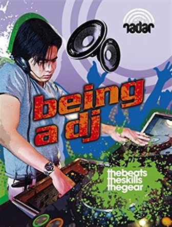 Radar: Top Jobs: Being a DJ by Matt Anniss 9780750294423 [USED COPY]