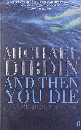 And Then You Die by Michael Dibdin 9780571210428 [USED COPY]