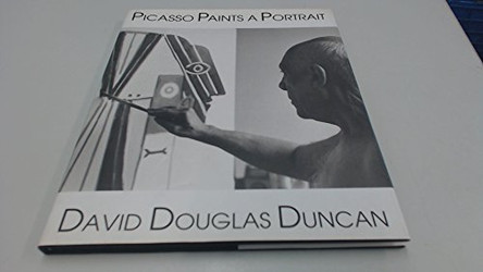 Picasso Paints a Portrait by D.D. Duncan 9780810937390 [USED COPY]