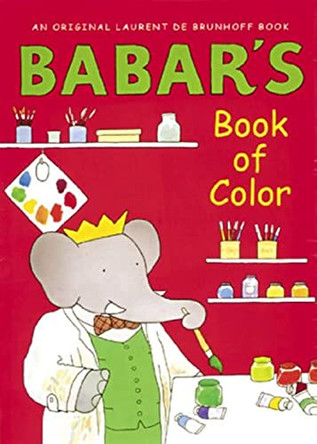 Babar's Book of Color by Laurent de Brunhoff 9780810948402 [USED COPY]