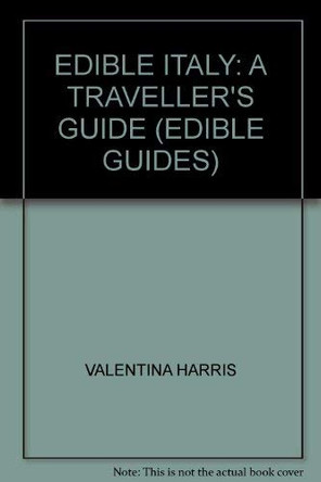 Edible Italy: A Traveller's Guide by Valentina Harris 9780852236789 [USED COPY]