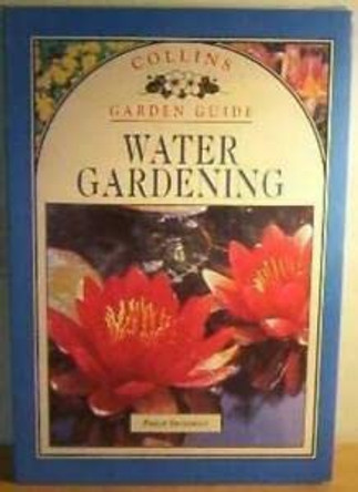 Water Gardening by Philip Swindells 9780004128634 [USED COPY]