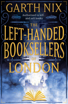 The Left-Handed Booksellers of London by Garth Nix