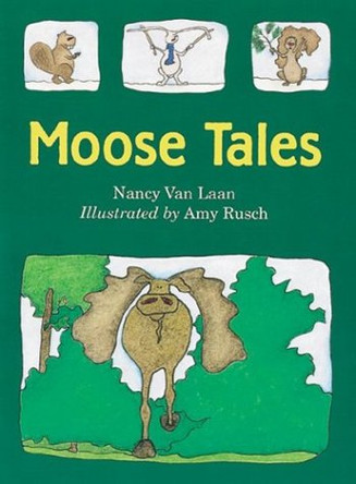 Moose Tales by Nancy van Laan 9780618111282 [USED COPY]