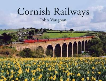 Cornish Railways by John Vaughan 9780711034679 [USED COPY]