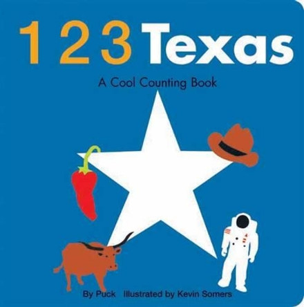 123 Texas: A Cool Counting Book by Puck 9780979621369 [USED COPY]