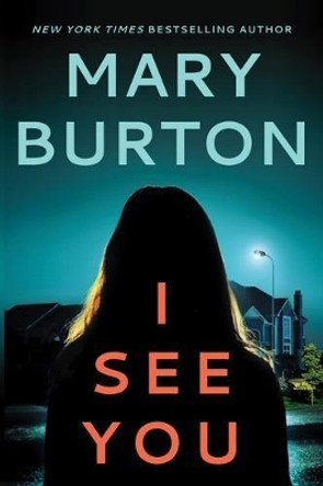 I See You by Mary Burton 9781542007603 [USED COPY]