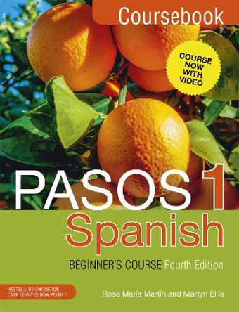 Pasos 1 Spanish Beginner's Course (Fourth Edition): Coursebook by Martyn Ellis