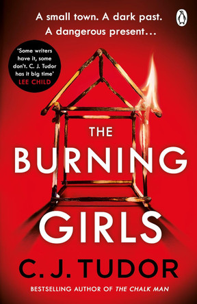 The Burning Girls by C. J. Tudor 9781405939652 [USED COPY]