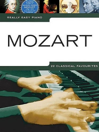 Really Easy Piano: Mozart by Wolfgang Amadeus Mozart 9781849385565 [USED COPY]