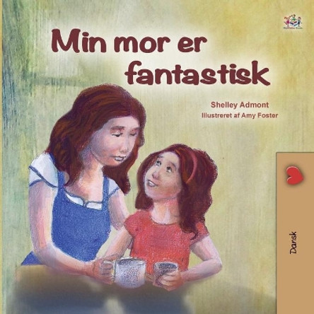 My Mom is Awesome (Danish Book for Kids) by Shelley Admont 9781525933769 [USED COPY]