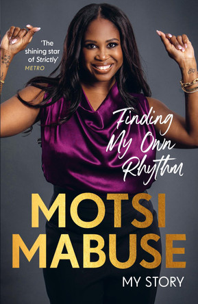 Finding My Own Rhythm: My Story by Motsi Mabuse 9781529148572 [USED COPY]