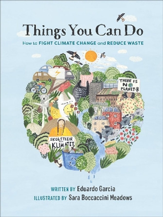 Things You Can Do: How to Fight Climate Change and Reduce Waste by Eduardo Garcia 9781529149807 [USED COPY]