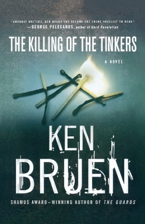 The Killing of the Tinkers by Ken Bruen 9780312339289 [USED COPY]