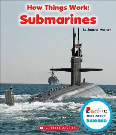 Submarines by Joanne Mattern 9780531214626 [USED COPY]