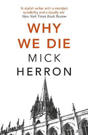 Why We Die: Zoe Boehm Thriller 3 by Mick Herron