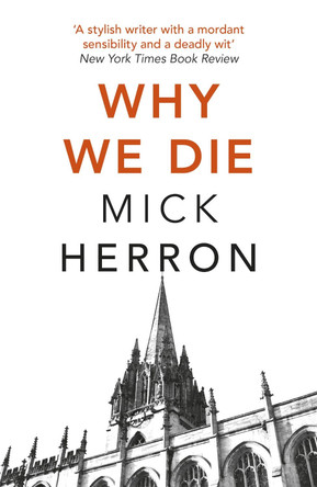 Why We Die: Zoe Boehm Thriller 3 by Mick Herron