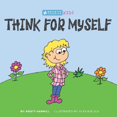 Think For Myself by Alex Bjelica 9781775163800 [USED COPY]