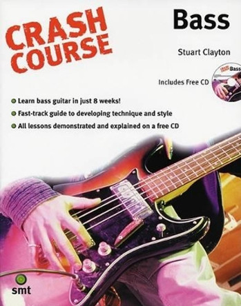 Crash Course: Bass by Stuart Clayton 9781844920150 [USED COPY]