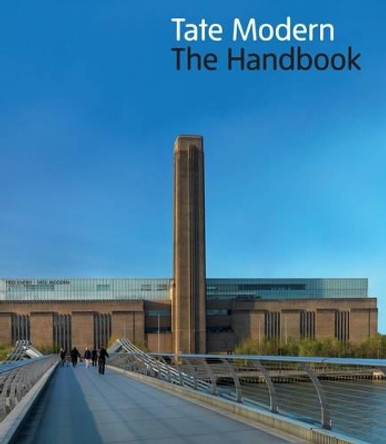 Tate Modern: The Handbook by Matthew Gale 9781849760393 [USED COPY]