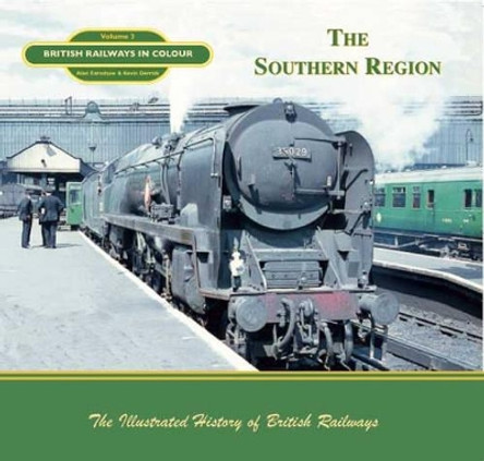 British Railways in Colour: The Southern Region by Alan Earnshaw 9781903016312 [USED COPY]