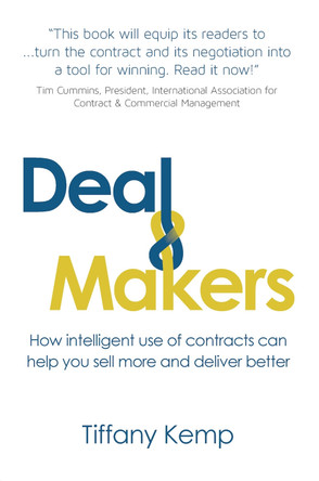 Deal Makers: How intelligent use of contracts can help you sell more and deliver better by Tiffany Kemp 9781908746733 [USED COPY]