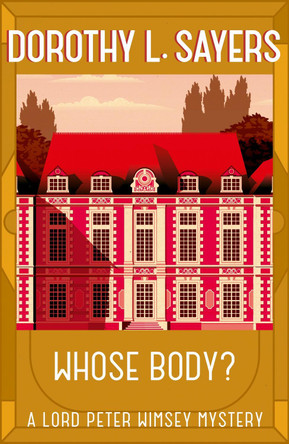 Whose Body?: Lord Peter Wimsey Book 1 by Dorothy L. Sayers