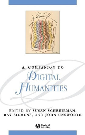 A Companion to Digital Humanities by Susan Schreibman 9781405103213 [USED COPY]