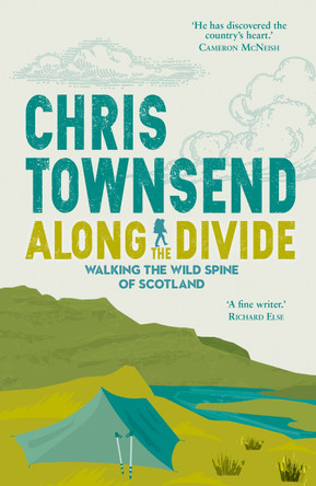 Along the Divide: Walking the Wild Spine of Scotland by Chris Townsend 9781912240227 [USED COPY]