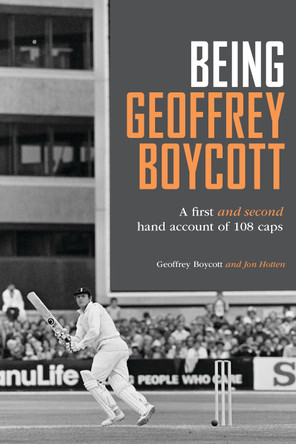 Being Geoffrey Boycott by Geoffrey Boycott 9781915237064 [USED COPY]