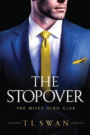 The Stopover by T L Swan 9781542015875 [USED COPY]