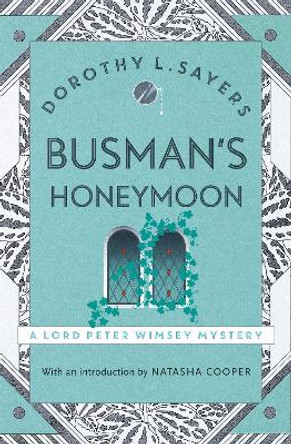 Busman's Honeymoon: Lord Peter Wimsey Book 13 by Dorothy L. Sayers