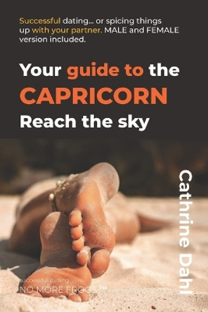 Capricorn - No More Frogs: Successful Dating by Cathrine Dahl 9788293697305 [USED COPY]