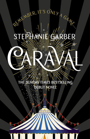 Caraval: The mesmerising Sunday Times bestseller by Stephanie Garber